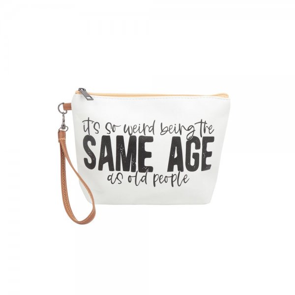 S18-7-2-HDG3930-11 - IT'S SO WEIRD BEING THE SAME AGE AS OLD PEOPLE COSMETIC POUCH BAG W/ WRISTLET/6PCS